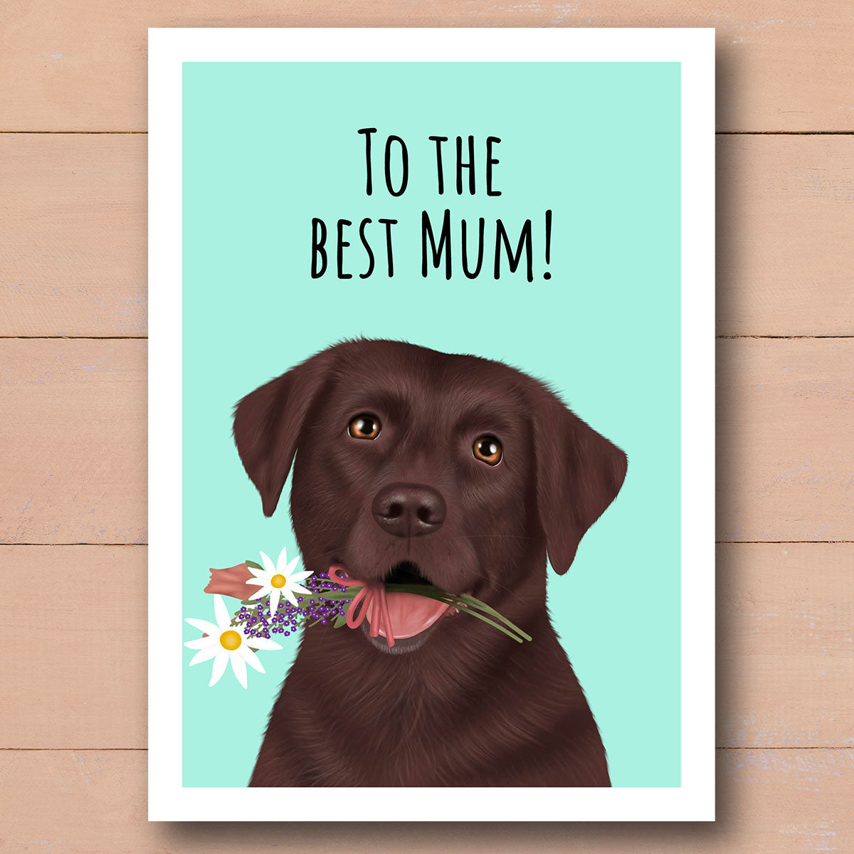Chocolate Labrador Best Mum Card